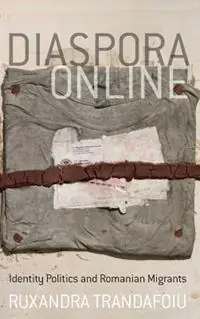 Gecertificeerd Diaspora Online Identity Politics and Romanian Migrants - Ruxandra Trandafoiu - Libro in lingua inglese - Berghahn Books -