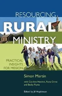 Tijdelijk Beschikbaar Resourcing Rural Ministry Practical insights for mission - Simon Martin - Caroline Hewlett - Libro in lingua inglese - BRF (The Bible Reading Fellowship) -