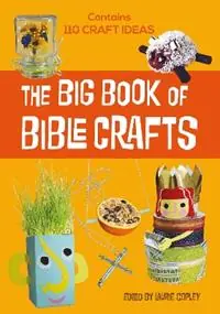 Gereduceerde Prijs The Big Book of Bible Crafts - Laurie Copley - Libro in lingua inglese - BRF (The Bible Reading Fellowship) -