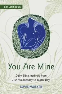 You Are Mine - David Walker - Libro in lingua inglese - BRF (The Bible Reading Fellowship) - Laatste Versie
