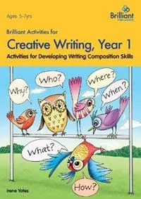 Brilliant Activities for Creative Writing, Year 1 Activities for Developing Writing Composition Skills - Irene Yates - Libro in lingua inglese - Brilliant Publications - Beperkt Aanbod