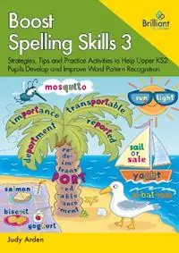 Boost Spelling Skills, Book 3 Strategies, Tips and Practice Activities to Help Upper KS2 Pupils Develop and Improve Word Pattern Recognition - Judith Arden - Libro in lingua inglese - Brilliant Publications - Favoriet