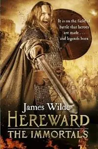 Speciale Aanbieding Hereward The Immortals (The Hereward Chronicles book 5) An adrenalin-fuelled, gripping and bloodthirsty historical adventure set in Norman England you won’t be able to put down - James Wilde - Libro in lingua inglese - Transworld Publishers Ltd - Hereward