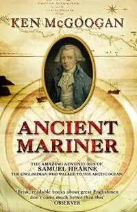 Nu Kopen Ancient Mariner - Ken McGoogan - Libro in lingua inglese - Transworld Publishers Ltd -