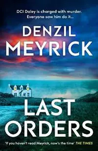 Last Orders - Denzil Meyrick - Libro in lingua inglese - Transworld Publishers Ltd - DCI Daley Thrillers Direct Verzonden