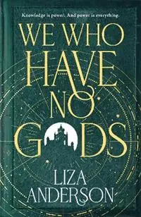 We Who Have No Gods - Liza Anderson - Libro in lingua inglese - Transworld Publishers Ltd - The Acheron Order Actieprijs