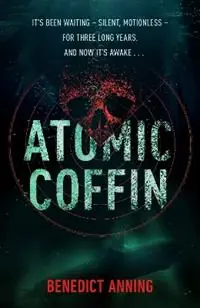 Atomic Coffin - Benedict Anning - Libro in lingua inglese - Transworld Publishers Ltd - Koop Vandaag