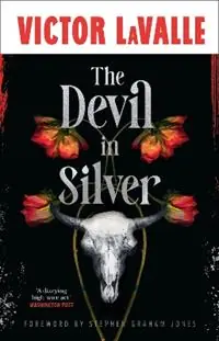 The Devil in Silver - Victor LaValle - Libro in lingua inglese - Transworld Publishers Ltd - Seizoensaanbieding
