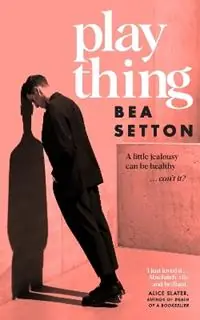 Plaything - Bea Setton - Libro in lingua inglese - Transworld Publishers Ltd - Laatste Versie