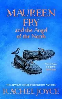 Meest Verkocht Maureen Fry and the Angel of the North From the bestselling author of The Unlikely Pilgrimage of Harold Fry - Rachel Joyce - Libro in lingua inglese - Transworld Publishers Ltd - Harold Fry