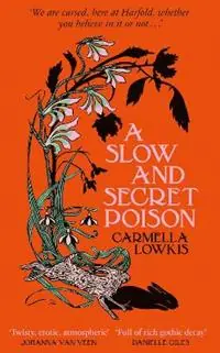 A Slow and Secret Poison - Carmella Lowkis - Libro in lingua inglese - Transworld Publishers Ltd - Korting