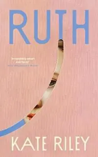 Weekendaanbieding Ruth - Kate Riley - Libro in lingua inglese - Transworld Publishers Ltd -