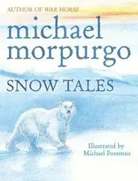 Direct Verzonden Snow Tales (Rainbow Bear and Little Albatross) - Michael Morpurgo - Libro in lingua inglese - Penguin Random House Children‘s UK -