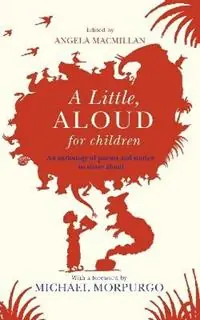 A Little, Aloud, for Children - Angela Macmillan - Libro in lingua inglese - Penguin Random House Children‘s UK - Bestel Nu