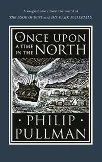 Betaalbaar Once Upon a Time in the North - Philip Pullman - Libro in lingua inglese - Penguin Random House Children‘s UK - His Dark Materials