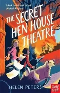 Bestel Nu The Secret Hen House Theatre Hannah‘s Farm Series - Helen Peters - Libro in lingua inglese - Nosy Crow Ltd - Hannah‘s Farm