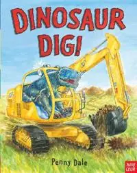 Dinosaur Dig! - Penny Dale - Libro in lingua inglese - Nosy Crow Ltd - Penny Dale‘s Dinosaurs Merkproduct