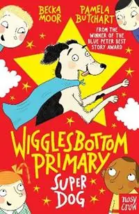 Alleen Vandaag Wigglesbottom Primary Super Dog! - Pamela Butchart - Libro in lingua inglese - Nosy Crow Ltd - Wigglesbottom Primary