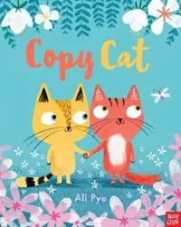 Alleen Vandaag Copy Cat - Ali Pye - Libro in lingua inglese - Nosy Crow Ltd -