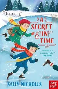 A Secret in Time - Sally Nicholls - Libro in lingua inglese - Nosy Crow Ltd - In Time Koop Online