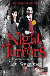 Aanbieding Night Terrors The Shadow Watch Book One - Tim Waggoner - Libro in lingua inglese - Watkins Media Limited - Shadow Watch