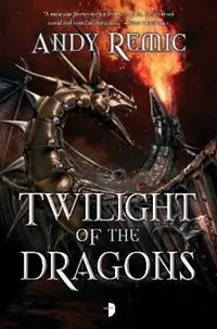 Betrouwbaar Twilight of the Dragons - Andy Remic - Libro in lingua inglese - Watkins Media Limited - The Blood Dragon Empire