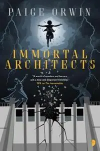 Immortal Architects - Paige Orwin - Libro in lingua inglese - Watkins Media Limited - Interminables Finale Uitverkoop