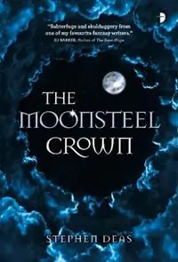 Beste Prijs The Moonsteel Crown Black Moon, Book 1 - Stephen Deas - Libro in lingua inglese - Watkins Media Limited -