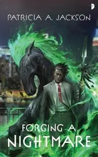 Superprijs Forging a Nightmare - Patricia A. Jackson - Libro in lingua inglese - Watkins Media Limited -