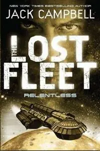 Lost Fleet - Relentless (Book 5) - Jack Campbell - Libro in lingua inglese - Titan Books Ltd - Shop Nu