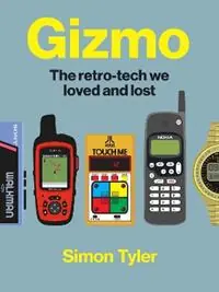 Gizmo The retro-tech we loved and lost - Simon Tyler - Libro in lingua inglese - Orion Publishing Co - Voordeelprijs