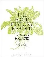 Op = Op The Food History Reader Primary Sources - Ken Albala - Libro in lingua inglese - Bloomsbury Publishing PLC -