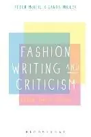 Fashion Writing and Criticism History, Theory, Practice - Peter McNeil - Sanda Miller - Libro in lingua inglese - Bloomsbury Publishing PLC - Bestel Nu