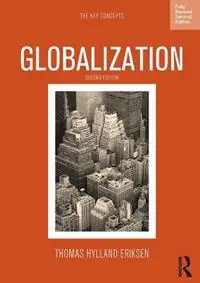 Populair Globalization The Key Concepts - Thomas Hylland Eriksen - Libro in lingua inglese - Taylor & Francis Ltd -