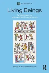 Direct Verzonden Living Beings Perspectives on Interspecies Engagements - Penelope Dransart - Libro in lingua inglese - Taylor & Francis Ltd - ASA Monographs