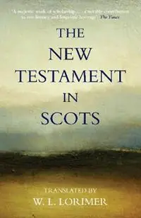 The New Testament In Scots - William L. Lorimer - Libro in lingua inglese - Canongate Books - Tijdelijk Beschikbaar