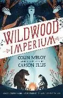 Seizoensaanbieding Wildwood Imperium The Wildwood Chronicles, Book III - Colin Meloy - Libro in lingua inglese - Canongate Books - Wildwood Trilogy