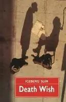 Death Wish - Iceberg Slim - Libro in lingua inglese - Canongate Books - Actieprijs