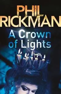 Direct Verzonden A Crown of Lights The third gripping novel in the bestselling series from the master of the supernatural thriller - Phil Rickman - Libro in lingua inglese - Atlantic Books - Merrily Watkins Series