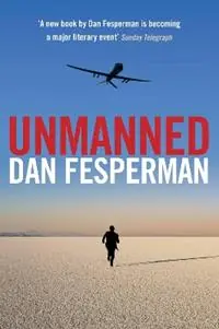 Dagaanbieding Unmanned - Dan Fesperman - Libro in lingua inglese - Atlantic Books -