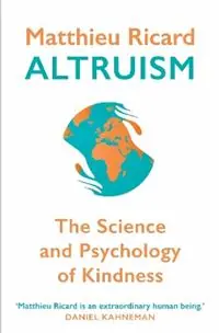 Altruism The Science and Psychology of Kindness - Matthieu Ricard - Libro in lingua inglese - Atlantic Books - Alleen Vandaag