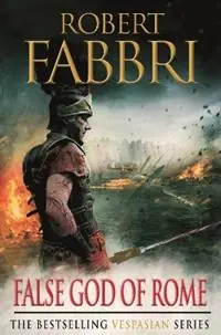Dagaanbieding False God of Rome The heart-pounding bestselling Roman epic, perfect for fans of GLADIATOR - Robert Fabbri - Libro in lingua inglese - Atlantic Books - Vespasian