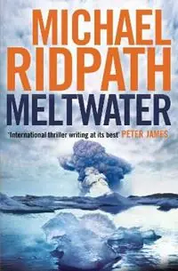 Meltwater - Michael Ridpath - Libro in lingua inglese - Atlantic Books - A Magnus Iceland Mystery Superprijs