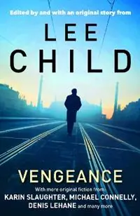 Express Levering Vengeance Mystery Writers of America Presents - Lee Child - Libro in lingua inglese - Atlantic Books -