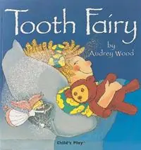 Betaalbaar Tooth Fairy - Audrey Wood - Libro in lingua inglese - Child‘s Play International Ltd - Child‘s Play Library