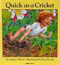 Quick as a Cricket - Audrey Wood - Libro in lingua inglese - Child‘s Play International Ltd - Child‘s Play Library Shop Nu