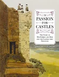 Beperkte Voorraad A Passion for Castles The Story of MacGibbon and Ross and the Castles they Surveyed - Janet Brennan-Inglis - Libro in lingua inglese - Birlinn General -