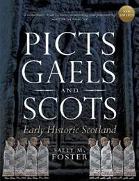 Betaalbaar Picts, Gaels and Scots Early Historic Scotland - Sally M. Foster - Libro in lingua inglese - Birlinn General -