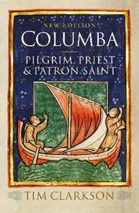 Columba Pilgrim, Priest & Patron Saint - Tim Clarkson - Libro in lingua inglese - Birlinn General - Laatste Versie