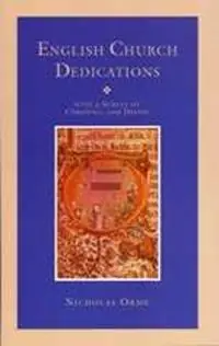 Direct Beschikbaar English Church Dedications With a Survey of Cornwall and Devon - Nicholas Orme - Libro in lingua inglese - University of Exeter Press -